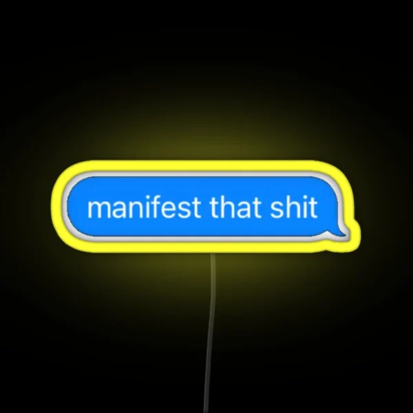 Manifest That Sh T RGB Neon Sign