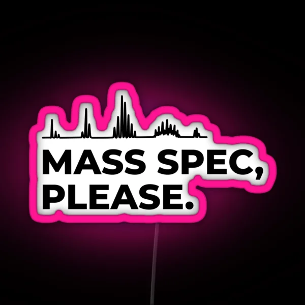 Mass Spec Please RGB Neon Sign