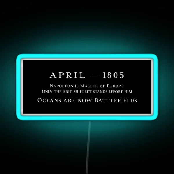 Master And Commander Oceans Are Now Battlefields RGB Neon Sign