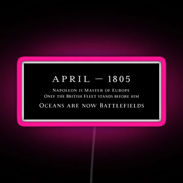 Master And Commander Oceans Are Now Battlefields RGB Neon Sign