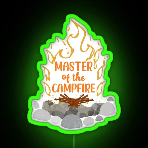 Master Of The Campfire Outdoor Activity Bonfire Camper RGB Neon Sign