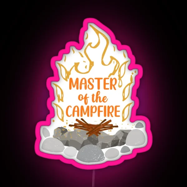 Master Of The Campfire Outdoor Activity Bonfire Camper RGB Neon Sign