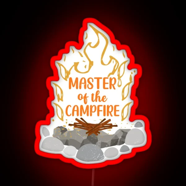 Master Of The Campfire Outdoor Activity Bonfire Camper RGB Neon Sign