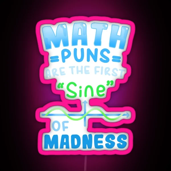 Math Math Puns Math Teacher RGB Neon Sign