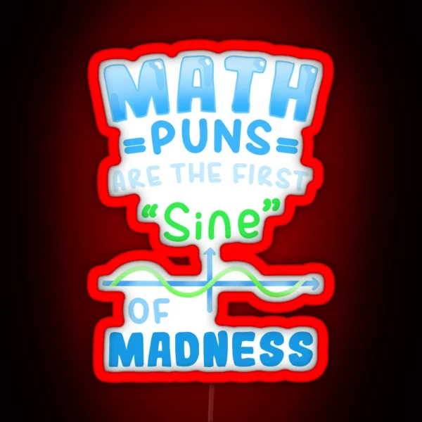Math Math Puns Math Teacher RGB Neon Sign