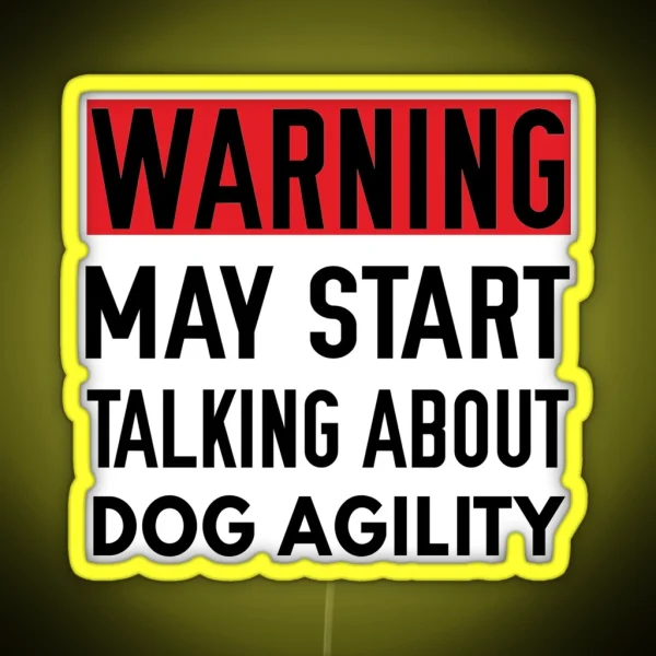 May Start Talking About Dog Agility Funny RGB Neon Sign