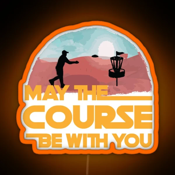 May The Course Be With You RGB Neon Sign
