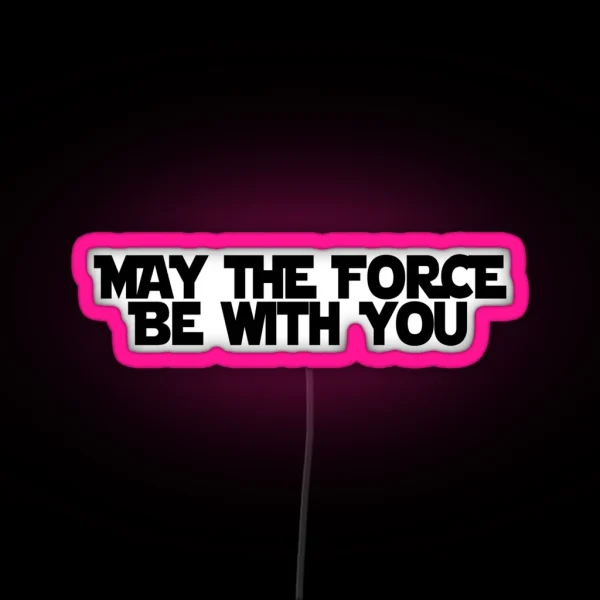 May The Force Be With You RGB Neon Sign
