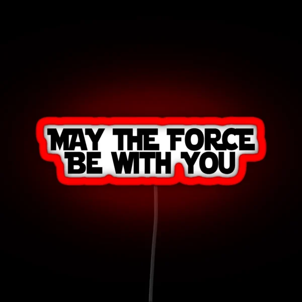 May The Force Be With You RGB Neon Sign