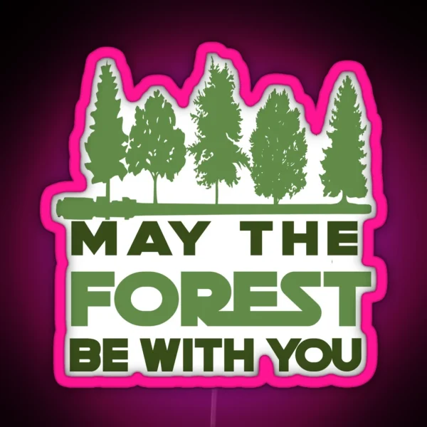 May The Forest Be With You RGB Neon Sign