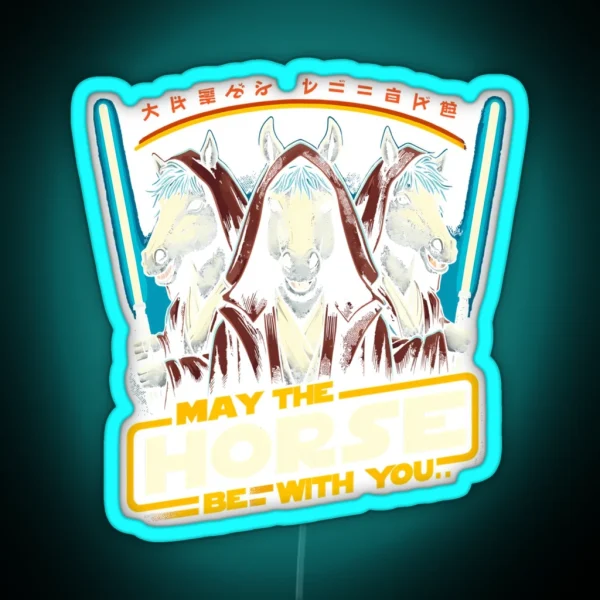 May The Horse Be With You RGB Neon Sign