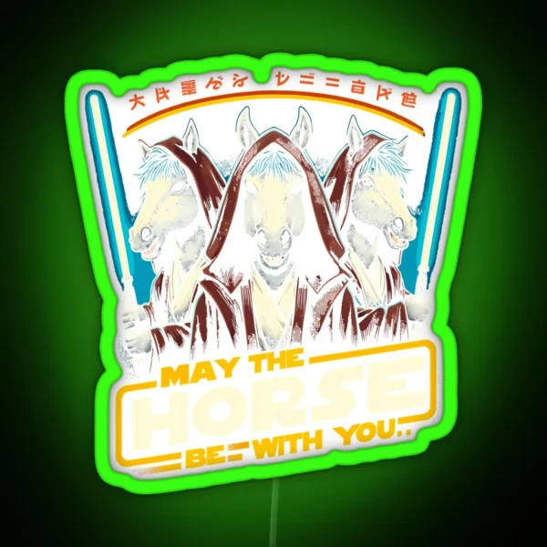 May The Horse Be With You RGB Neon Sign