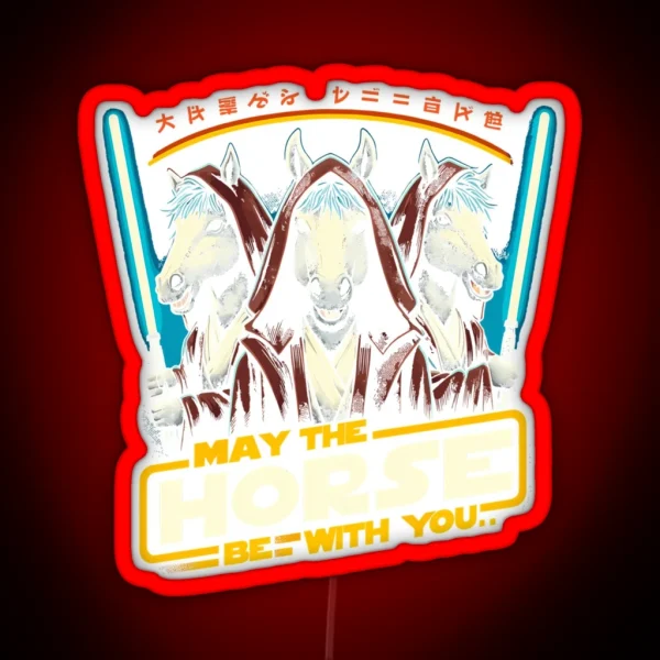May The Horse Be With You RGB Neon Sign