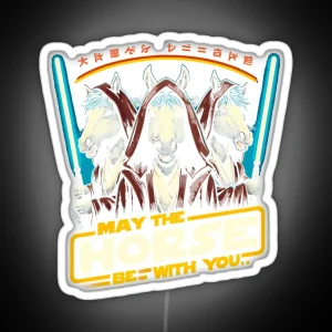 May The Horse Be With You RGB Neon Sign