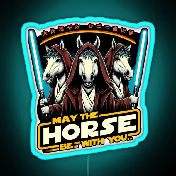 May The Horse Be With You RGB Neon Sign