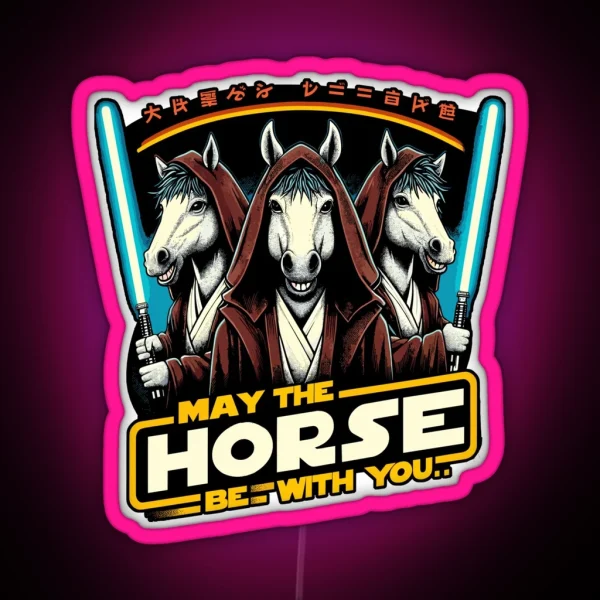 May The Horse Be With You RGB Neon Sign