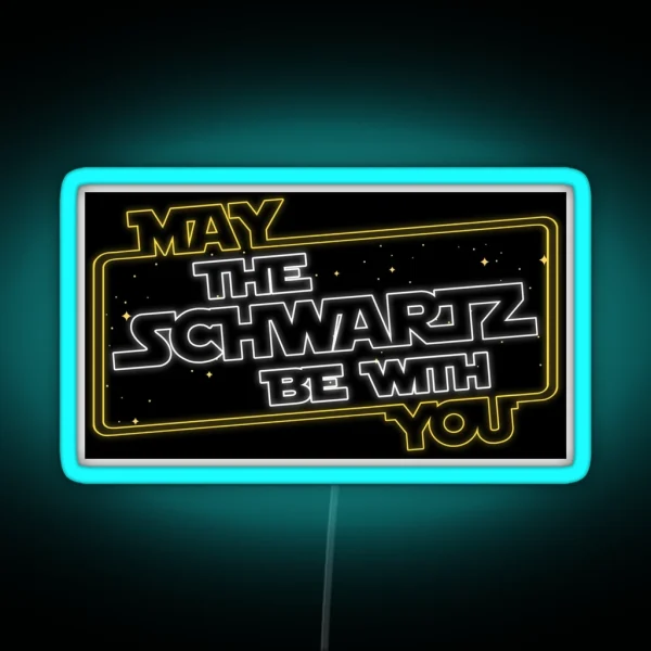 May The Schwartz Be With You RGB Neon Sign