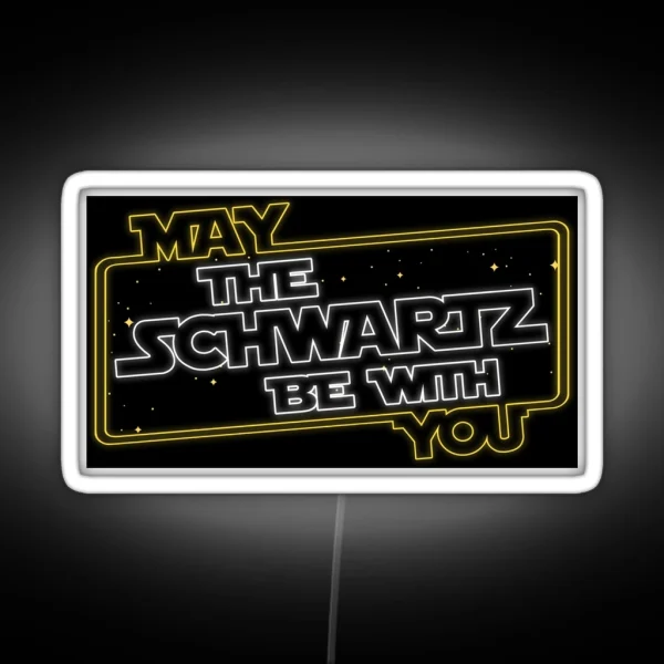 May The Schwartz Be With You RGB Neon Sign
