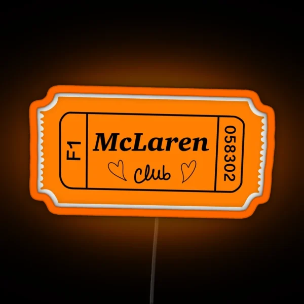 Mclaren Club Ticket RGB Neon Sign