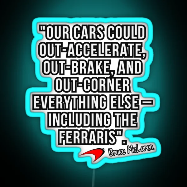 Mclaren Quote RGB Neon Sign