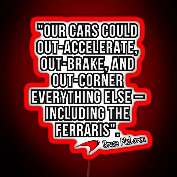 Mclaren Quote RGB Neon Sign