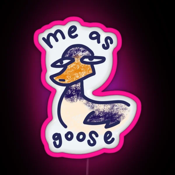 Me As Goose RGB Neon Sign