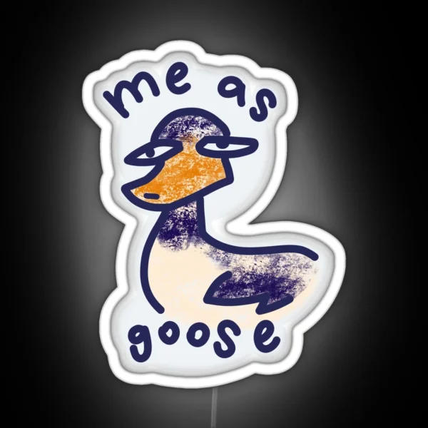 Me As Goose RGB Neon Sign