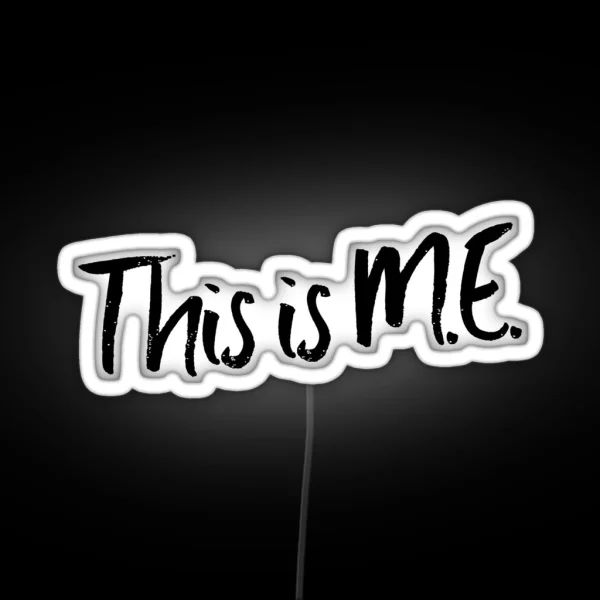 ME CFS This Is M E RGB Neon Sign