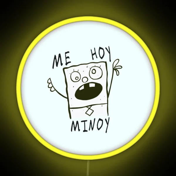 Me Hoy Minoy RGB Neon Sign
