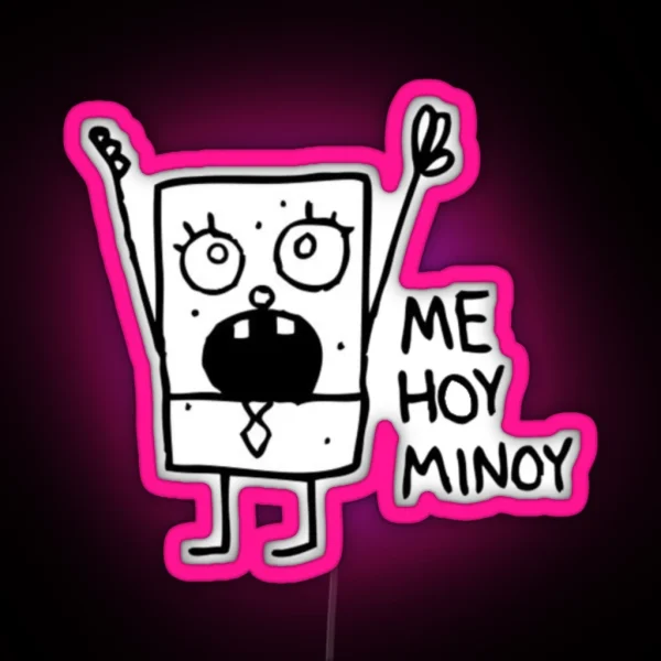 Me Hoy Minoy RGB Neon Sign