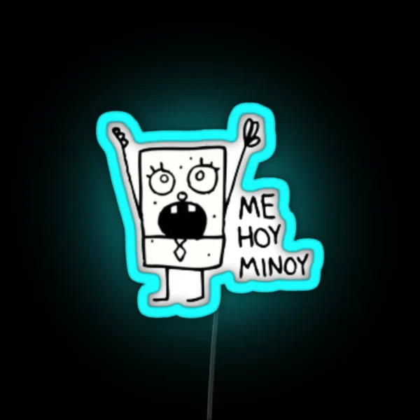 Me Hoy Minoy RGB Neon Sign