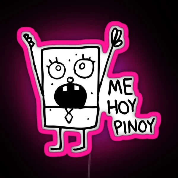 Me Hoy Pinoy RGB Neon Sign