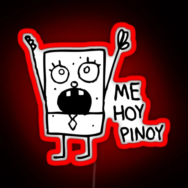 Me Hoy Pinoy RGB Neon Sign