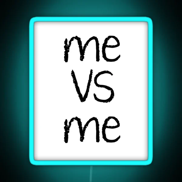 Me Vs Me RGB Neon Sign