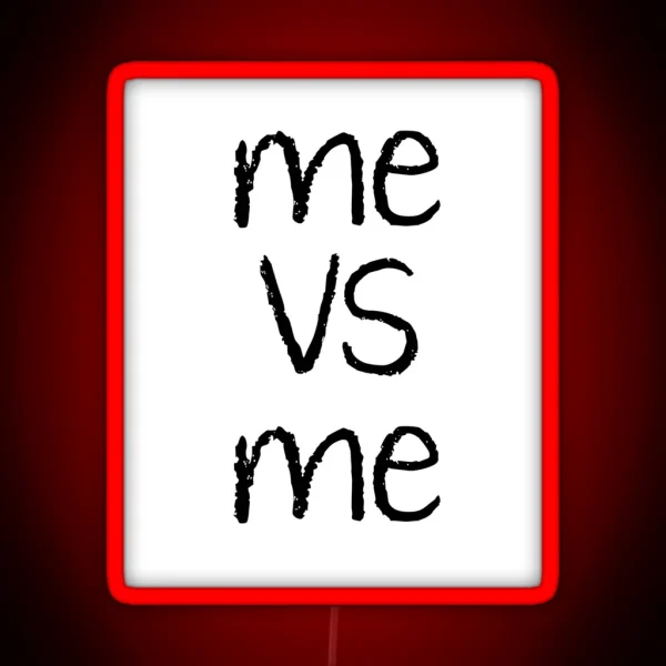 Me Vs Me RGB Neon Sign