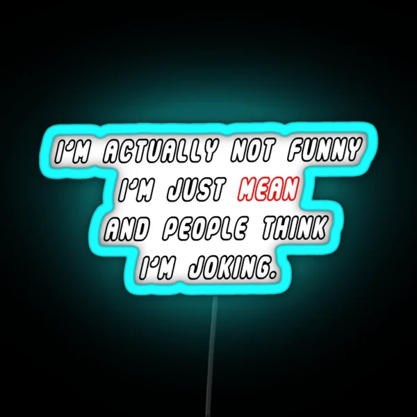 Mean Joking RGB Neon Sign