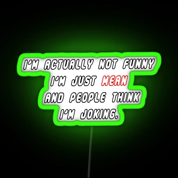 Mean Joking RGB Neon Sign