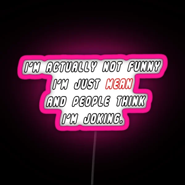 Mean Joking RGB Neon Sign