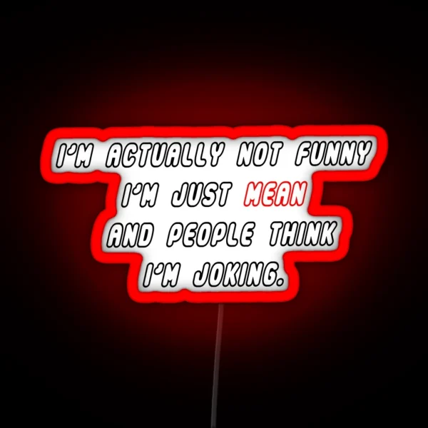 Mean Joking RGB Neon Sign