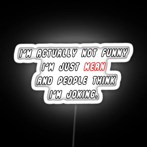 Mean Joking RGB Neon Sign