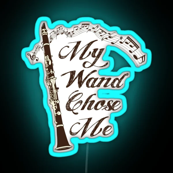 Meaningful Clarinet Lover Gift My Wand Chose Me Musician Gifts Clarinet Player RGB Neon Sign