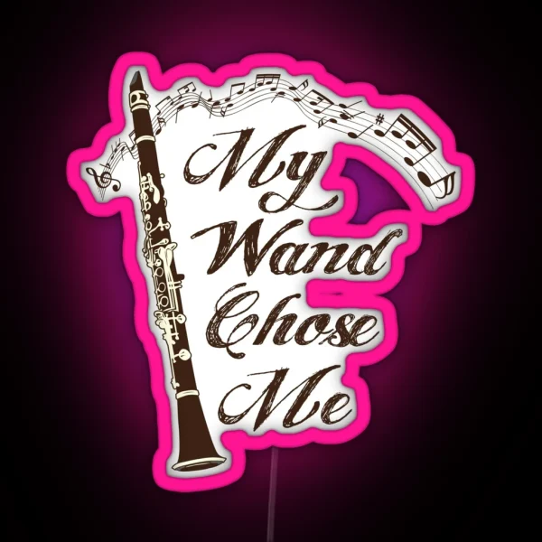 Meaningful Clarinet Lover Gift My Wand Chose Me Musician Gifts Clarinet Player RGB Neon Sign