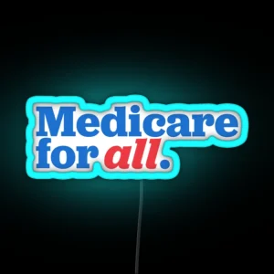 Medicare For All RGB Neon Sign