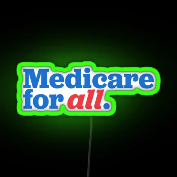 Medicare For All RGB Neon Sign