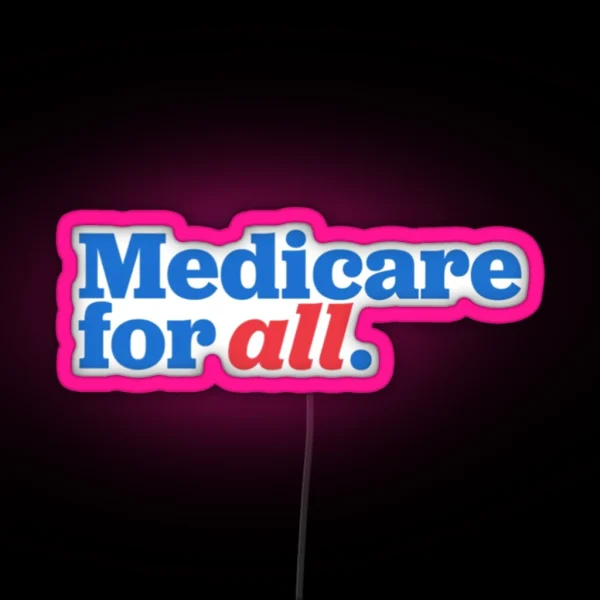 Medicare For All RGB Neon Sign