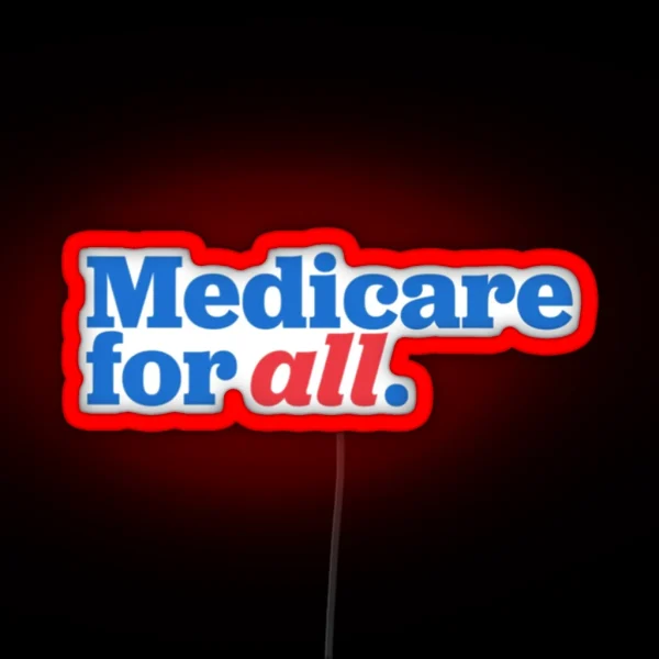 Medicare For All RGB Neon Sign