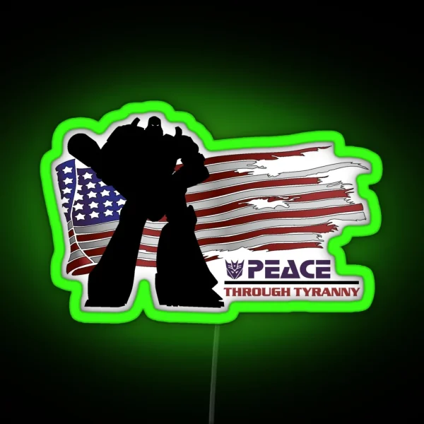 Megatron Peace Through Tyranny RGB Neon Sign