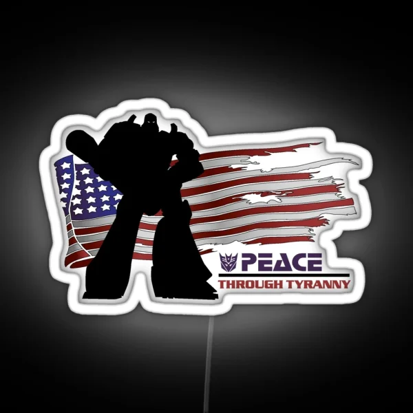 Megatron Peace Through Tyranny RGB Neon Sign