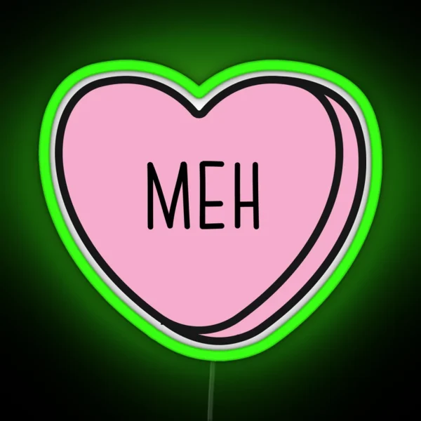 MEH Anti Valentine Ew Valentines Conversation Heart Rude Valentines Anti Valentine Eww Valentines Ew Valentines RGB Neon Sign