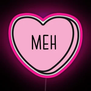 MEH Anti Valentine Ew Valentines Conversation Heart Rude Valentines Anti Valentine Eww Valentines Ew Valentines RGB Neon Sign